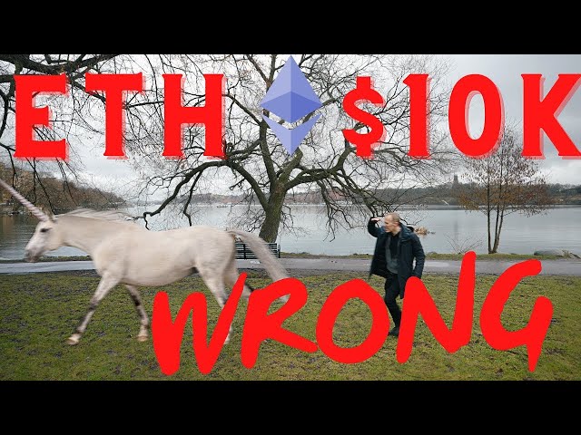 Ethereum to $10,000 - WRONG!!!