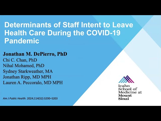 AJPH VIdeo Abstract: Determinants of Staff Intent to Leave Health Care During the COVID-19 Pandemic