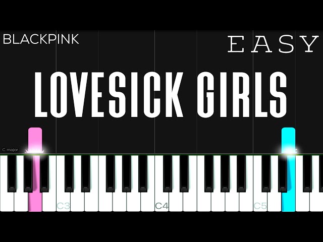 BLACKPINK - Lovesick Girls | EASY Piano Tutorial