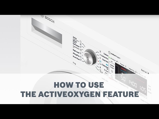 How to activate the ActiveOxygen feature on your Bosch ActiveOxygen Washing Machine