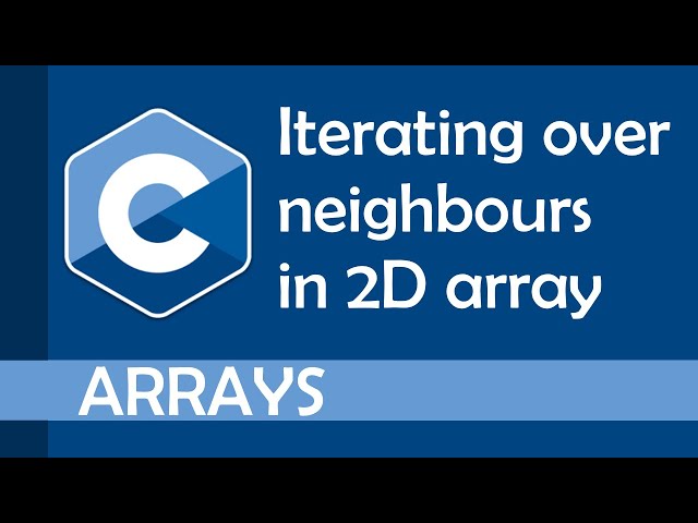 Iterating over neighbours in a multi-dimensional array in C
