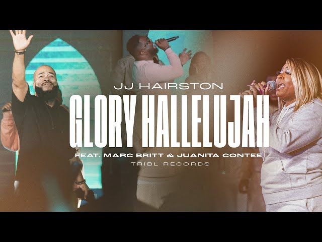 Glory Hallelujah (feat. Marc Britt, Juanita Contee & Mav City Gospel Choir) | JJ Hairston