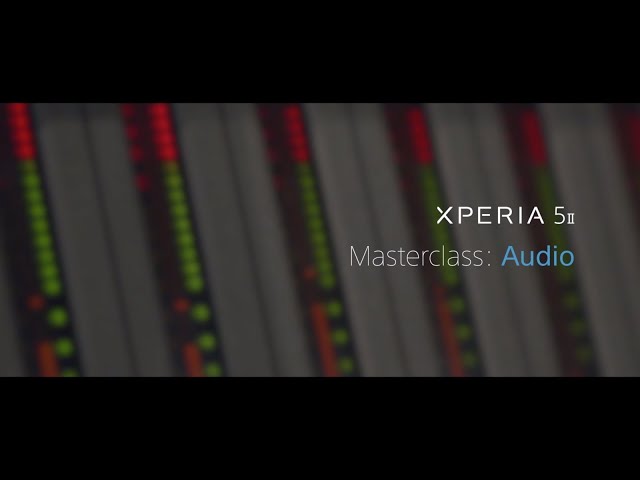 Xperia 5 II - audio masterclass