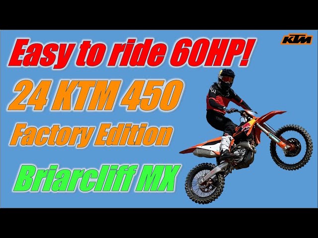2024.5 KTM 450 Factory Edition First Moto Ride at Briarcliff MX