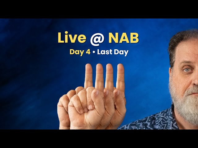 NAB 2024 Day 4 Live (Sort of)