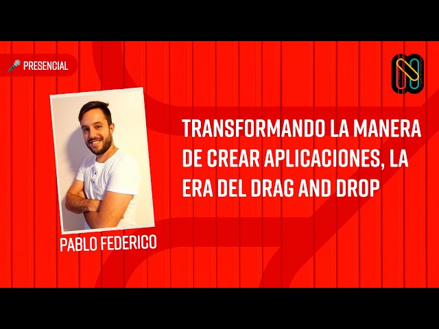 Transformando la manera de crear aplicaciones, La era del drag and drop - Pablo Federico