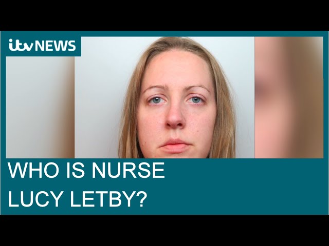 Who is nurse Lucy Letby and what led her to kill and injure neonatal babies? | ITV News