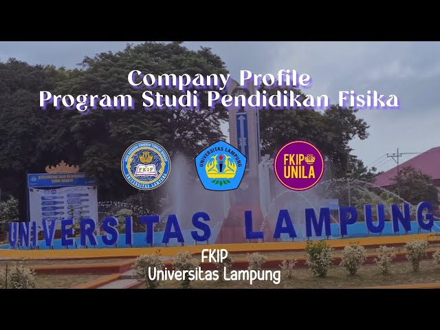 Company Profile - Pendidikan Fisika Universitas Lampung (Multimedia/PTI)