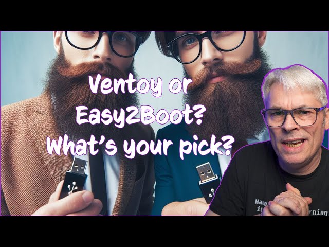Ventoy or Easy2Boot? Which is better?
