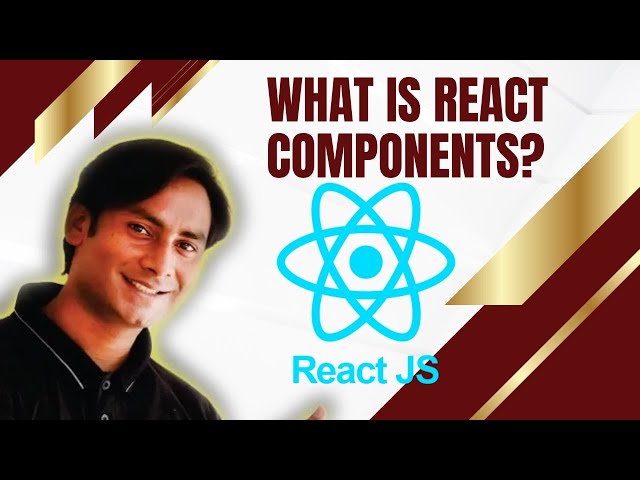 What are React Components? Introduction to Components | Types of Components | Sir Majid React Course
