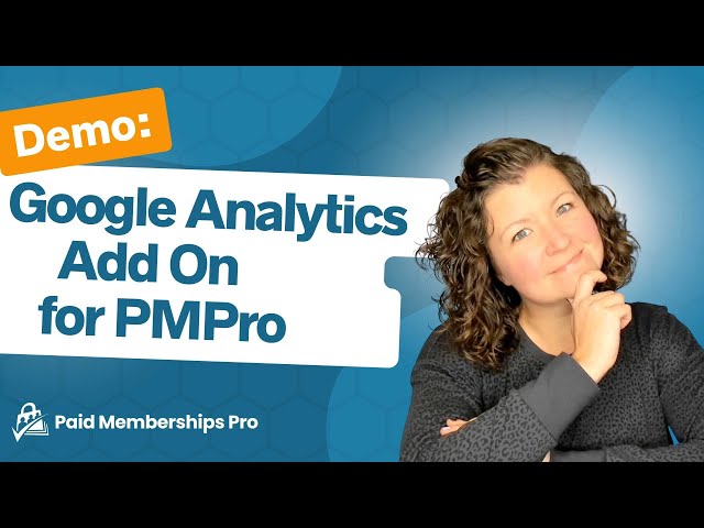 How to Use the Google Analytics Add On for Paid Memberships Pro