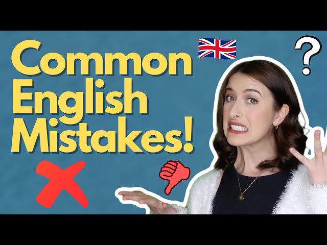Do YOU Make These Common English Mistakes?