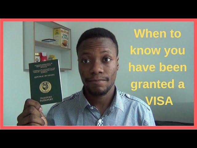 When to know you have been granted a Visa