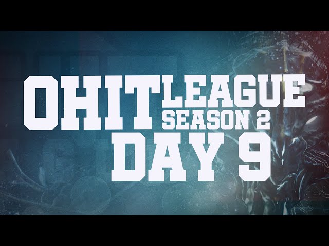 0 Hit League - Season 2 - Day 9