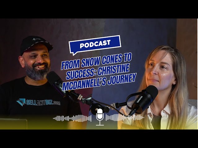 Tahir Kashif Podcast with Christine Mcdannell | From snow cones to success