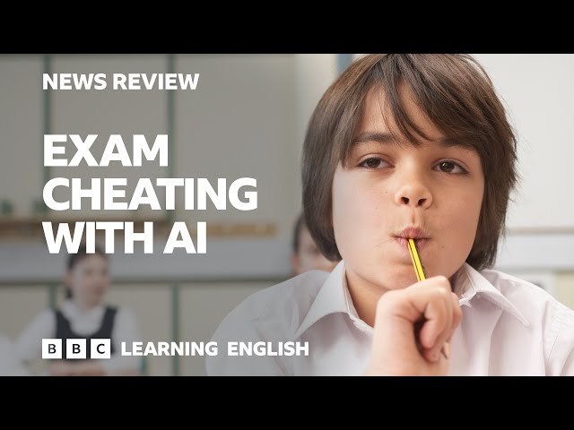 Exam cheating with AI: BBC News Review