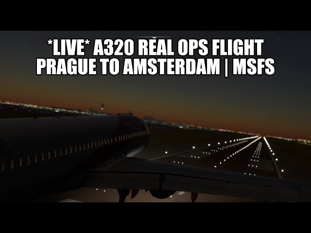 🔴 LIVE: VATSIM Event - Prague to Amsterdam A320 Real Ops Flight | Fenix, VATSIM & MSFS 2020