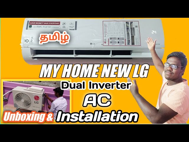 My Home New LG Dual Inverter 1.5 Ton with 5 Star AC Unboxing & Full Installation in Tamil MS-Q18TNZA