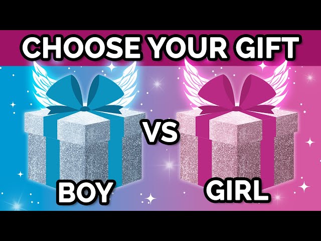 Choose Your Gift 🎁 Boys VS Girls Edition