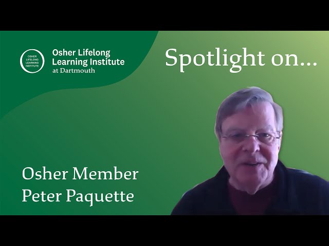 Osher at Dartmouth Interview: Peter Paquette