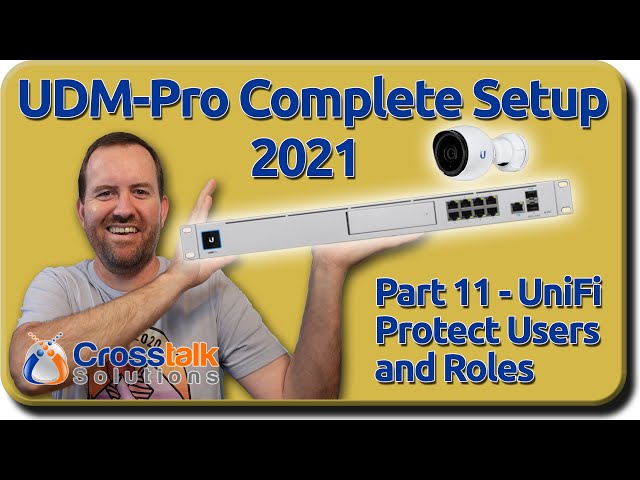 11 - Users and Roles - UDM-Pro Complete Setup