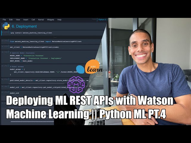 Deploying Machine Learning Models with Watson Machine Learning || Python Machine Learning PT.4