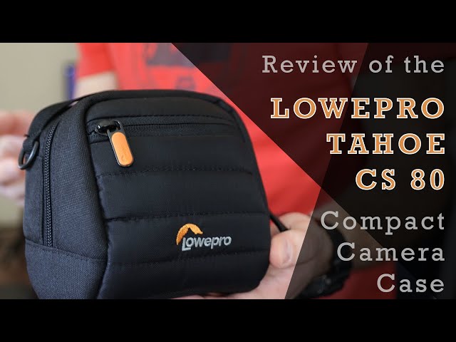 Review of the Lowepro Tahoe CS 80 camera case