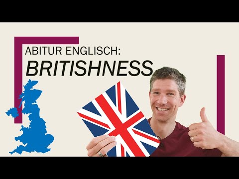 Britishness and the UK - Englisch Abitur, Oberstufe - Abiturthemen