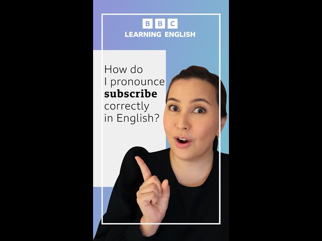 Do you know how to pronounce 'subscribe'?