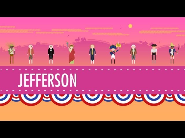 Thomas Jefferson & His Democracy: Crash Course US History #10