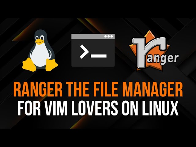 Ranger: The Linux File Manager For Vim Lovers