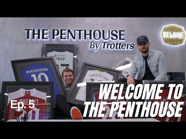 Premier League Players at the Penthouse?! Welcome to the Penthouse Ep.5