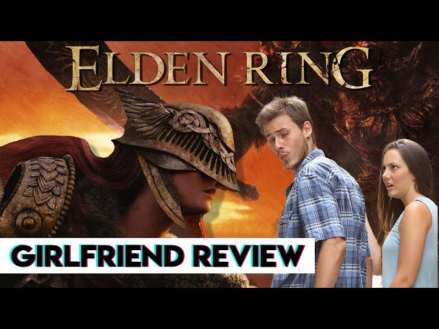Should You Play Elden Ring With Your Boyfriend?
