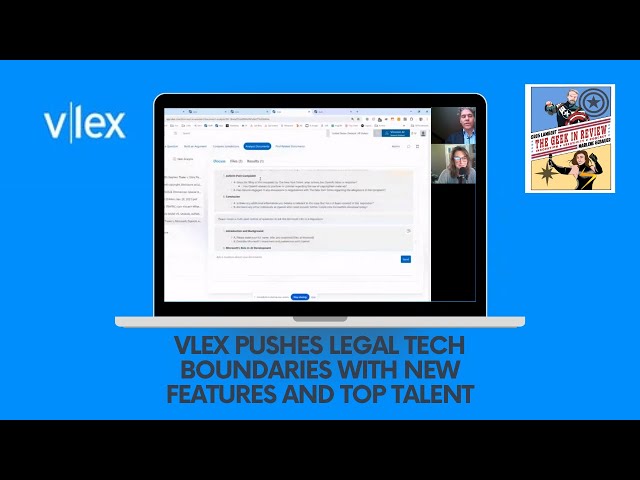 Vlex Pushes Legal Tech Boundaries with New Features and Top Talent