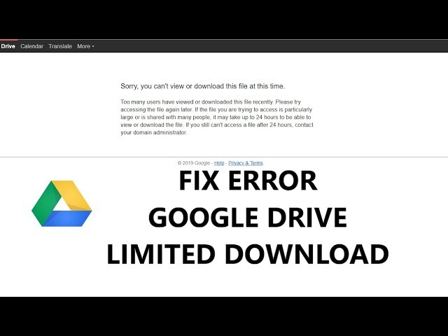 Fix Google Drive Show "Sorry, you can't view or download this file at this time."