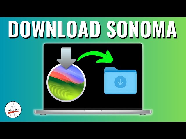How to Download macOS Sonoma Full Installer 3 Easy Ways!