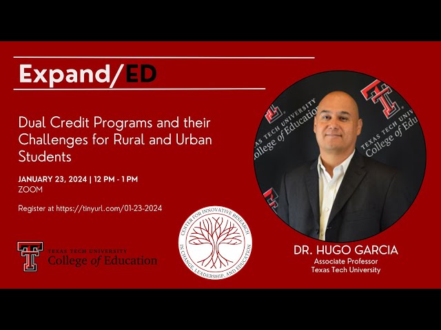 CIRCLE ExpandED | Dr. Hugo Garcia | Dual Credit Programs & the Challenges for Rural & Urban Students