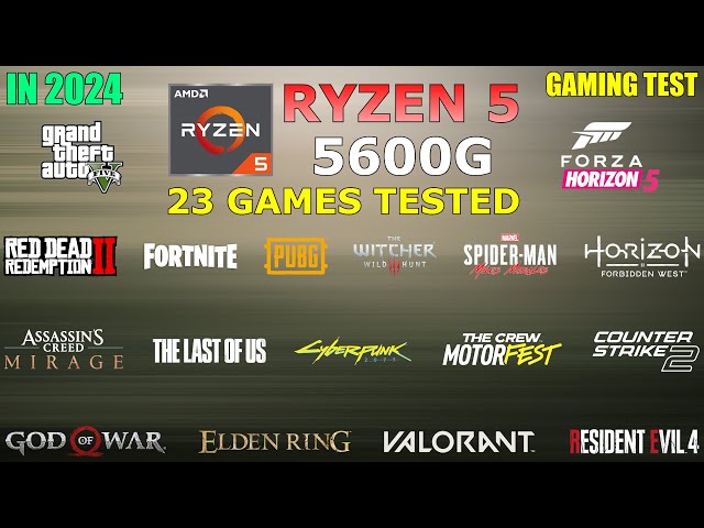 Ryzen 5 5600G Vega 7 : Test in 23 Games in 2024 - is it good for Gaming?