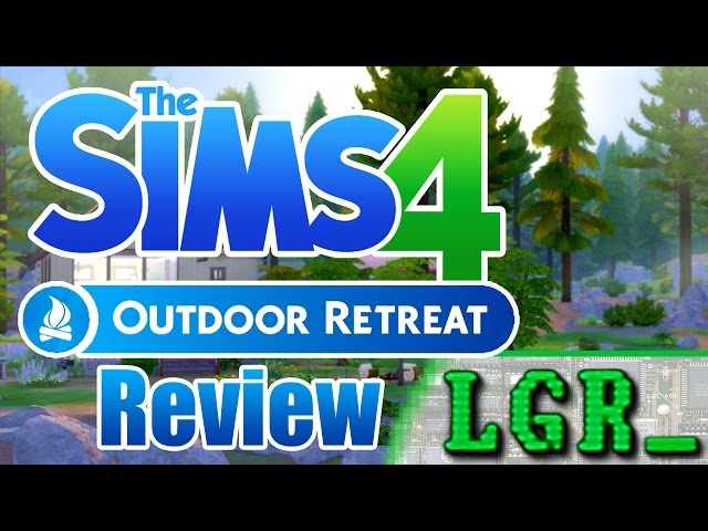 LGR - The Sims 4 Outdoor Retreat Review