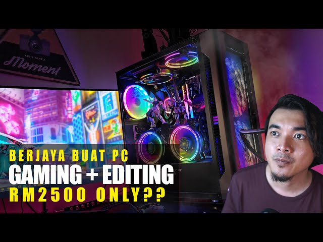 Buat PC POWER budget RM2500 sahaja untuk (editing + gaming)