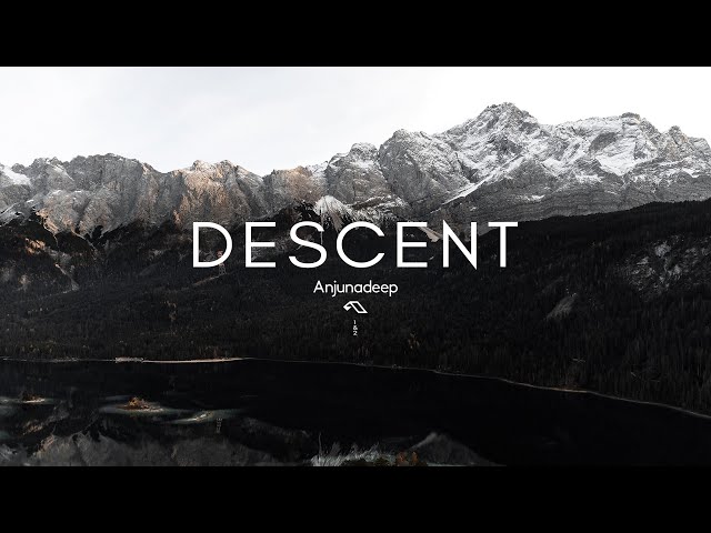 Descent | Anjunadeep - Mix Collection (Pt.1&2)