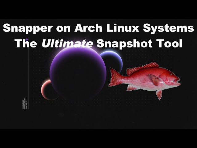 Snapper on Arch Linux Systems: The Ultimate Snapshot Tool!