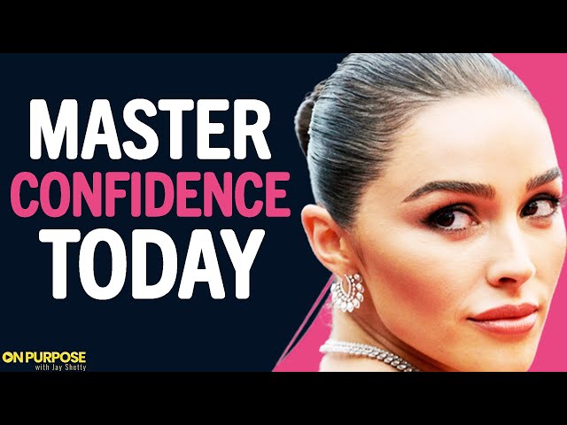If You Want To Improve Your SELF-ESTEEM & Master Confidence, WATCH THIS! | Olivia Culpo