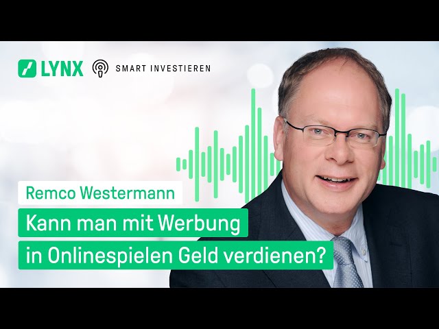 MGI - Geld durch Werbung in Online-Spielen? - Podcast mit Remco Westermann | LYNX Online-Broker