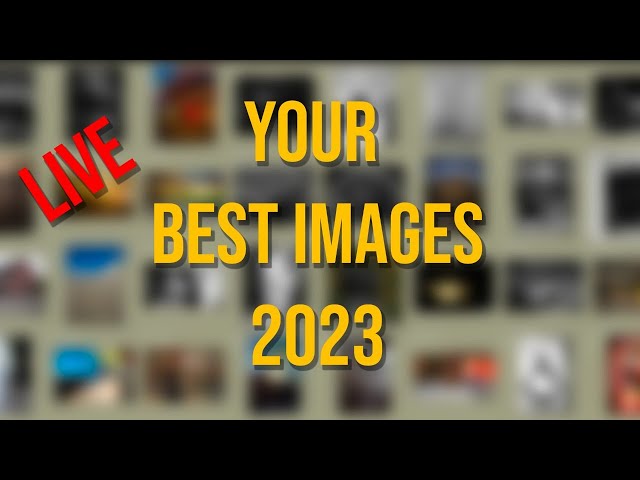 Your Best Images from 2023!