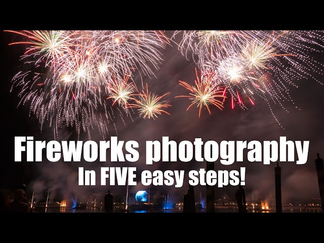 Fireworks Photography Guide: FIVE easy steps!