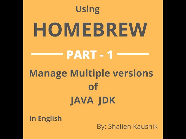 Manage Multiple Versions of JAVA JDK using HOMEBREW :  PART 1