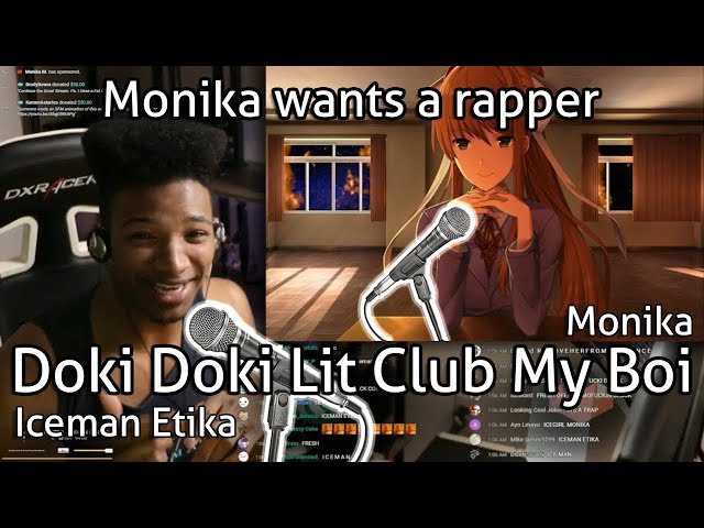 Doki Doki Lit Club My Boi - Iceman Etika ft Monika [Stream Highlight/Edit]