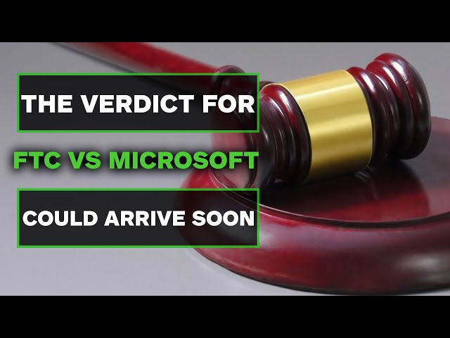 [MEMBERS ONLY] When the FTC vs Microsoft Verdict Could Happen