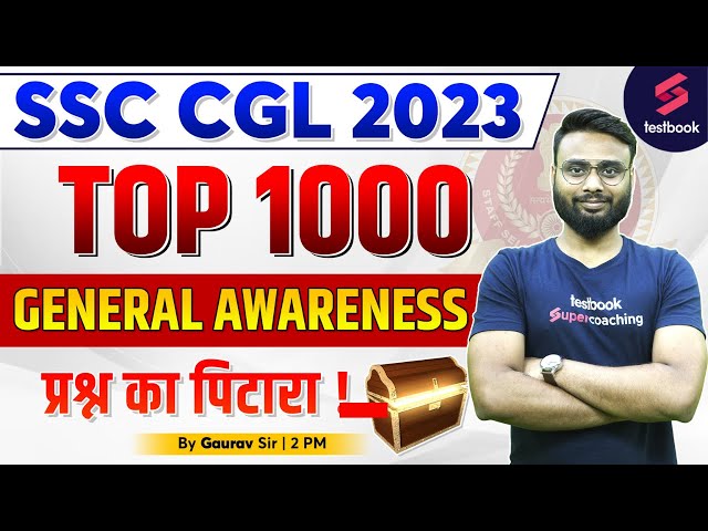 SSC CGL 2023 | General Awareness | Top 1000 GK Questions For SSC CGL 2023 | Day 1 | By Gaurav Sir